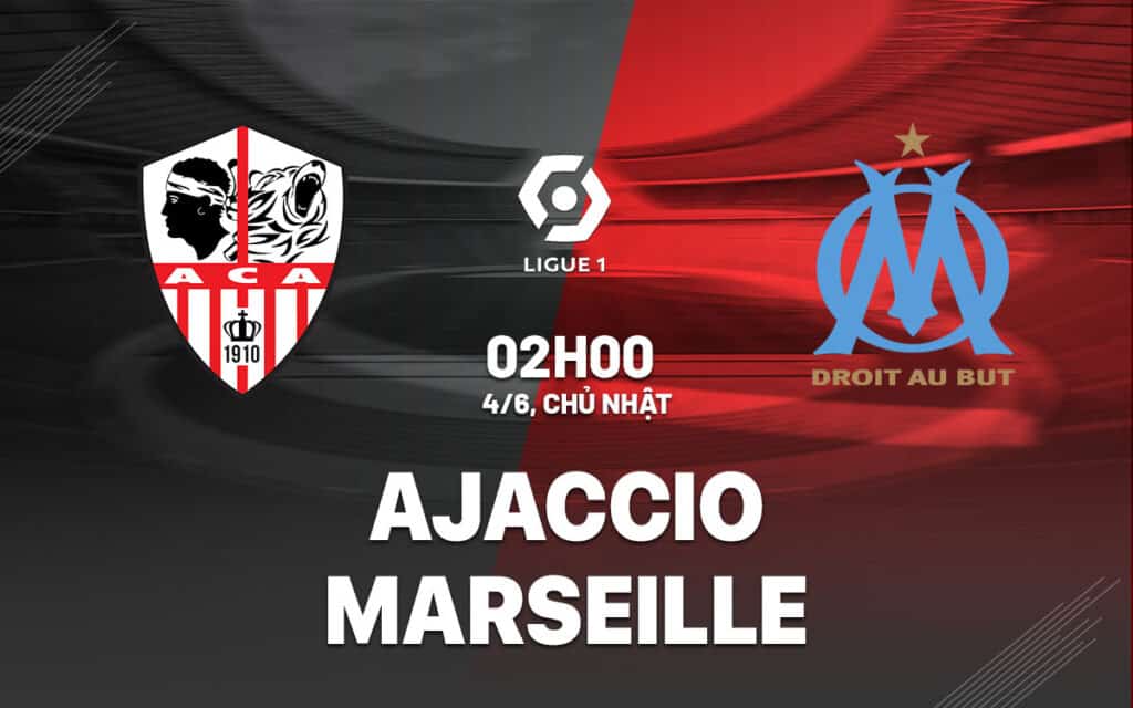nhan dinh bong da soi keo Ajaccio vs Marseille vdqg phap ligue 1 hom nay