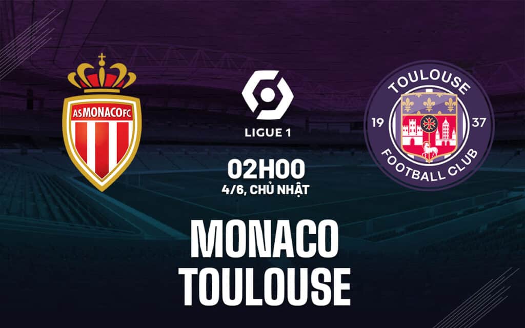 nhan dinh bong da soi keo Monaco vs Toulouse vdqg phap ligue 1 hom nay