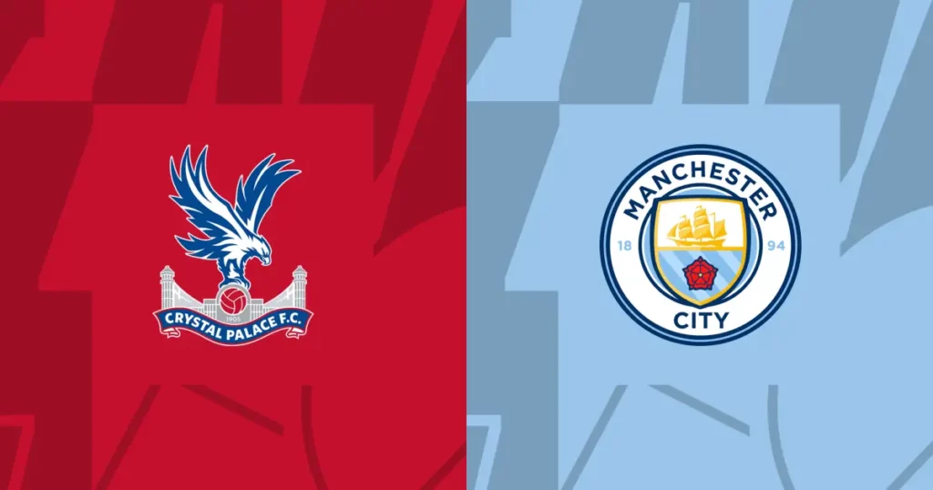 Nhận định Crystal Palace vs Man City 18h30 ngày 6/4: Đại bàng vỡ tổ