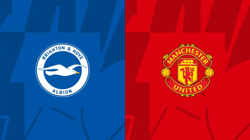 Nhận định Brighton vs Man United 22h ngày 19/5: Chủ nhà giữ thể diện